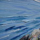 Pintura al óleo del mar .Anapa. Pictures. Dubinina Ksenya. Ярмарка Мастеров.  Фото №6